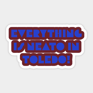 Everything  Is Neato In  Toledo! Blue Deco Sticker